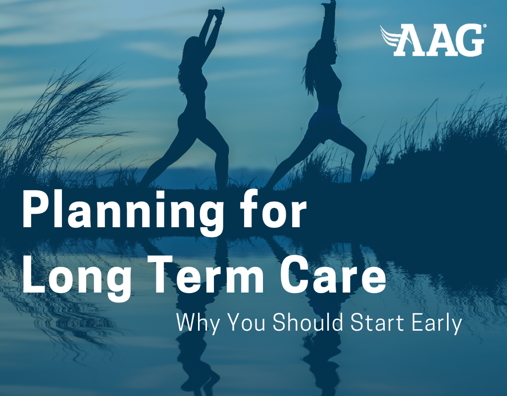 Planning For Long Term Care and Why You Should Start Early